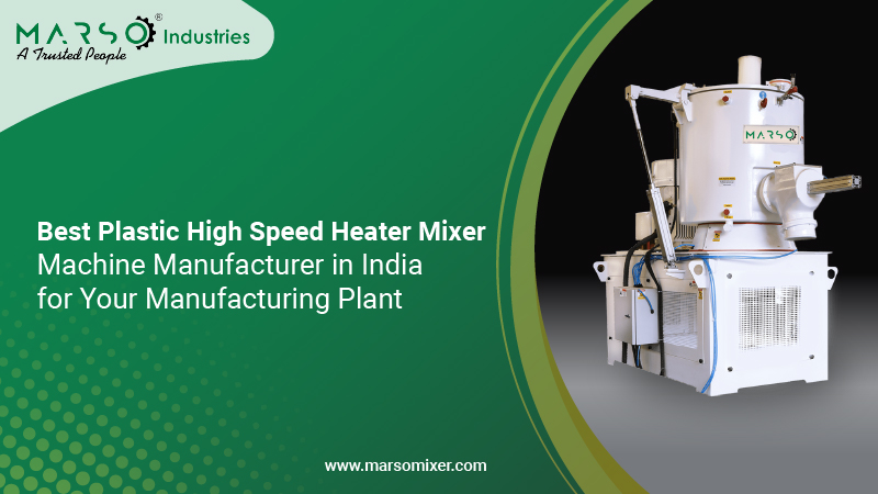Plastic High Speed Heater Mixer Machine
